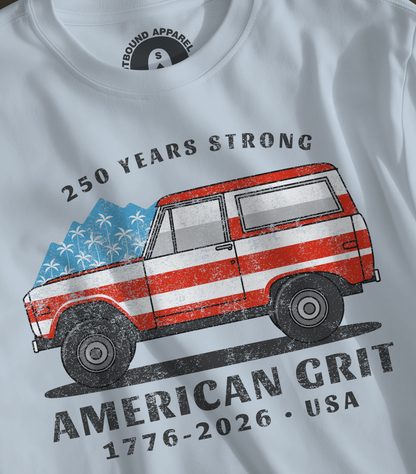 250 Years Strong American Grit 1776-2026 USA Shirt