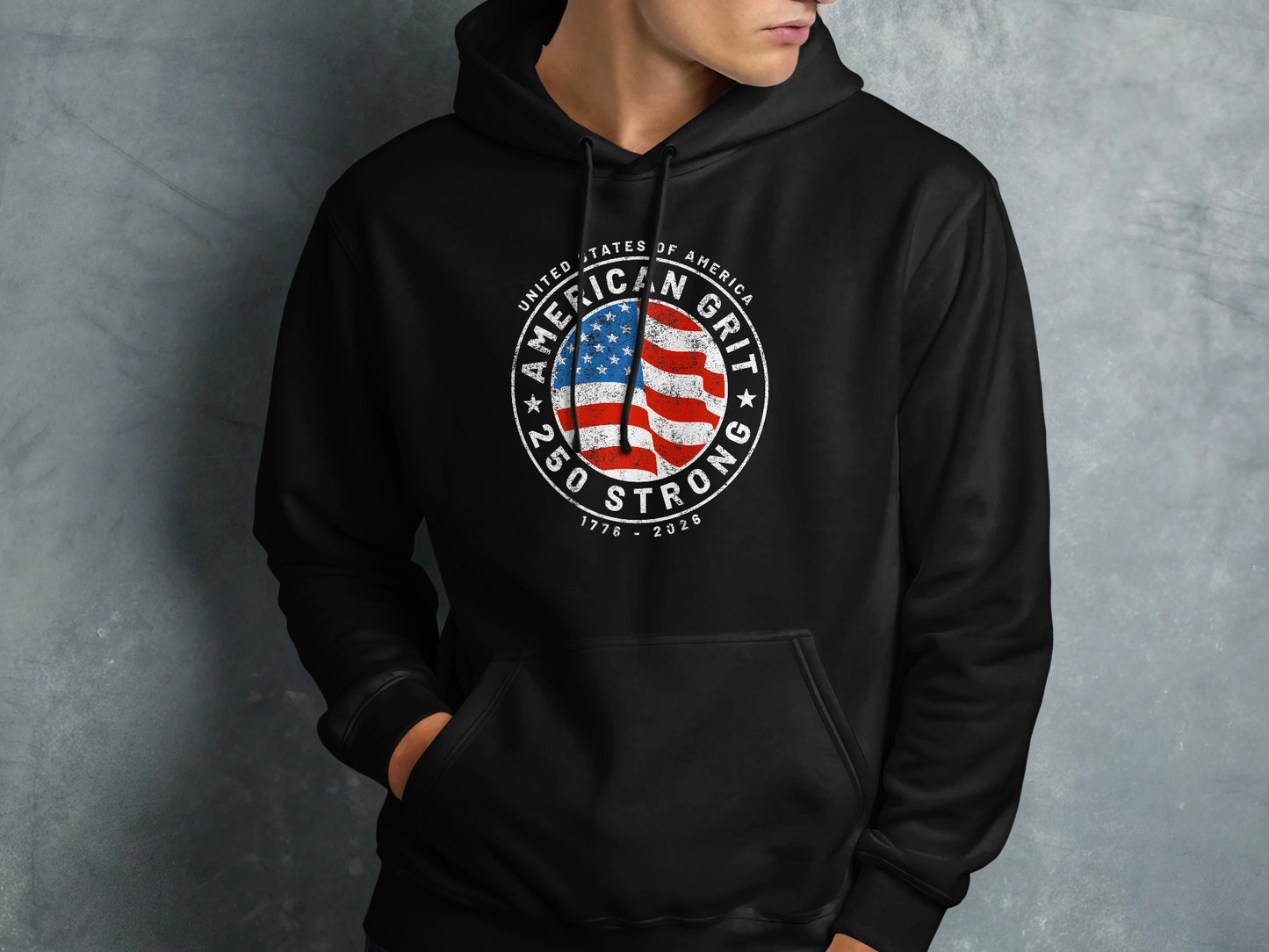 American Grit 250 Strong 1776-2026 Hoodie