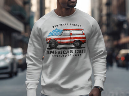 250 Years Strong American Grit Graphic Sweatshirt